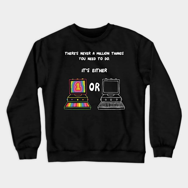 Million Things to Do Crewneck Sweatshirt by RaminNazer